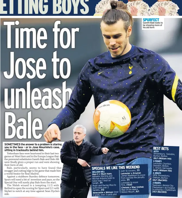  ??  ?? SPURFECT Gareth Bale looks to be showing more of his old form