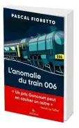  ??  ?? LE LIVRE L’ANOMALIE DU TRAIN 006 PASCAL FIORETTO 140 P., 16 €. COPYRIGHT HERODIOS. EN LIBRAIRIES
LE 17 JUIN.