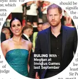  ?? ?? RULING With Meghan at Invictus Games last September