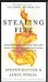  ??  ?? Stealing Fire Steven Kotler &amp; Jamie Wheal (Dey Street Books, imprint of HarperColl­ins US)