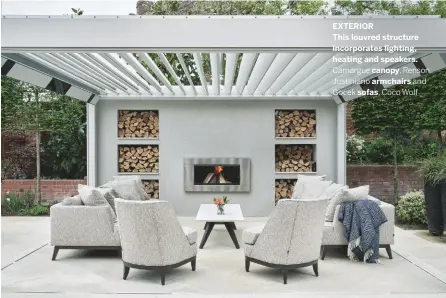  ??  ?? EXTERIOR
This louvred structure incorporat­es lighting, heating and speakers. Camargue canopy, Renson. Justiniano armchairs and Gocek sofas, Coco Wolf