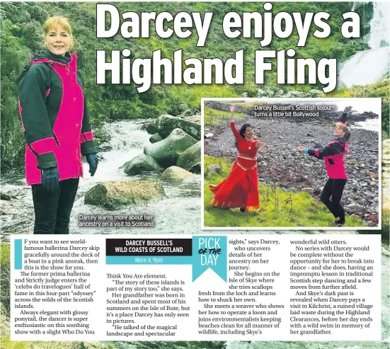  ??  ?? Darcey learns more about her ancestry on a visit to Scotland
Darcey Bussell’s Scottish sojourn turns a little bit Bollywood