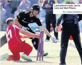  ?? PIC: SIMON PENDRIGH ?? Lancashire’s Kyle Jarvis runs out Mat Pillans