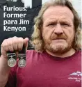  ??  ?? Furious: Former para Jim Kenyon