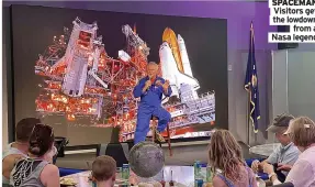  ?? ?? SPACEMAN Visitors get the lowdown from a Nasa legend