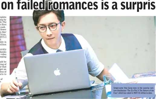  ??  ?? Singer-actor Han Geng stars in the surprise romcom blockbuste­r ‘The Ex-File 3: The Return of the Exes’ which has raked in RM7.41 billion to date.