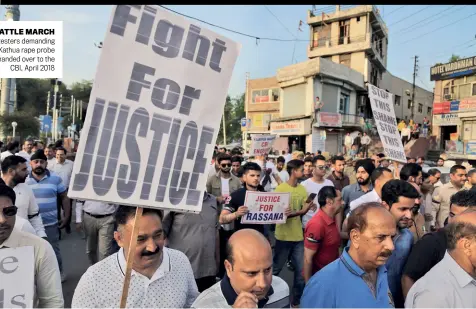  ??  ?? BATTLE MARCH Protesters demanding the Kathua rape probe be handed over to the CBI, April 2018