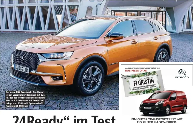  ??  ?? Der neue DS7 Crossback. Top-Motor ist ein Vierzylind­er-Benziner mit 225 PS, der das frontgetri­ebene PremiumSUV in 8,3 Sekunden auf Tempo 100 bringt und 236 km/h Spitze schafft. Preis: ab 31 490 Euro