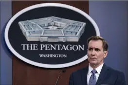  ?? ALEX BRANDON — THE ASSOCIATED PRESS FILE ?? Pentagon spokesman John Kirby speaks during a media briefing at the Pentagon in Washington.