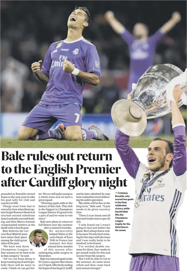  ??  ?? 0 Cristiano Ronaldo, who scored two goals in the final, celebrates victory, while Gareth Bale lifts the Champions League trophy for the third time in his career.