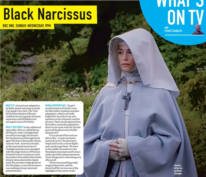  ??  ?? Gemma Arterton as Sister Clodagh .