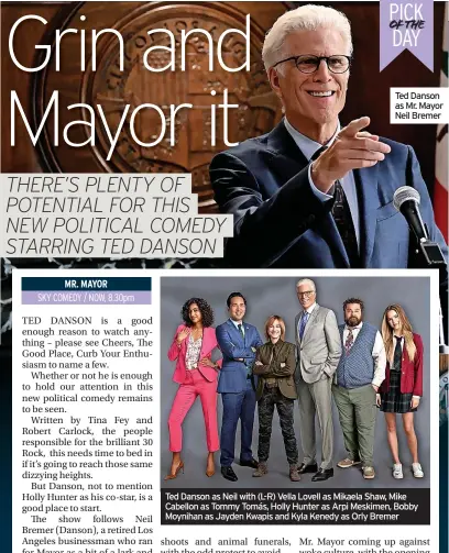  ?? ?? Ted Danson as Mr. Mayor Neil Bremer