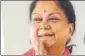  ??  ?? ▪ Vasundhara Raje