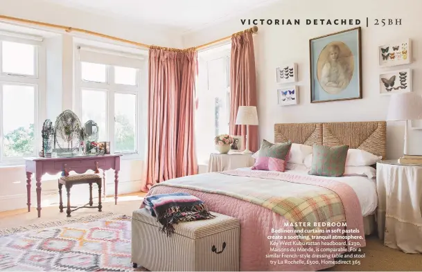  ??  ?? master Bedroom Bedlinen and curtains in soft pastels create a soothing, tranquil atmosphere. key West kubu rattan headboard, £230, Maisons du Monde, is comparable. for a similar french-style dressing table and stool try la rochelle, £500, Homesdirec­t 365