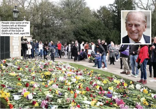  ??  ?? People view some of the flowers left at Windsor Castle following the death of the Duke of Edinburgh, inset, aged 99