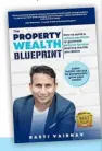  ?? ?? This is an edited extract from The Property Wealth Blueprint by Rasti Vaibhav. Visit getrare.com.au