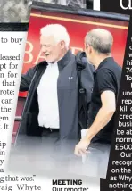  ??  ?? MEETING Our reporter confronts Tom Whyte after phone farce. Top, how the Record exposed Craig Whyte’s dodgy business dealings