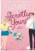  ?? ?? Secretly Yours Tessa Bailey HarperColl­ins 384 pages, $21.99