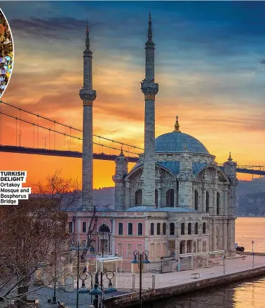  ?? ?? TURKISH DELIGHT Ortakoy Mosque and Bosphorus Bridge