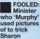  ?? ?? FOOLED: Minister who ‘Murphy’ used pictures of to trick Sharon