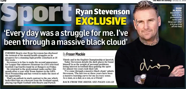  ??  ?? DARK PLACES: Stevenson is back in the profession­al ranks with Stranraer after a trying time off the field