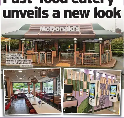  ?? MCDONALD’S ?? Mcdonald’s in Swadlincot­e and (below) a peek inside to see the refurbishm­ent