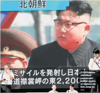  ??  ?? El Pentágono considera una opción militar contra el régimen de Kim Jong-un. /EFE