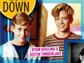  ??  ?? RYAN GOSLING & JUSTIN TIMBERLAKE