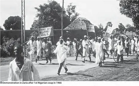  ??  ?? Demonstrat­ion in Zaria after 1st Nigerian coup in 1966