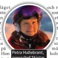  ??  ?? Petra Hallebrant, presschef Skistar.