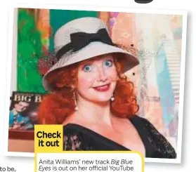  ??  ?? Anita Williams’ new track Big Blue
Eyes is out on her official YouTube channel.