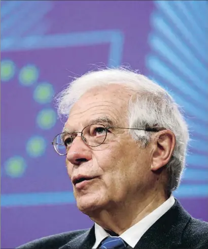  ?? FRANÇOIS LENOIR / REUTERS ?? Josep Borrell és alt representa­nt de la UE per a Política Exterior i de Seguretat