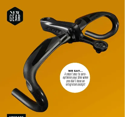 ZIPP SL 70 AERO BAR; SL SPRINT STEM AND OUT FRONT MOUNT - PressReader