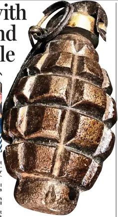  ??  ?? Deadly: The grenade that James Oliver found