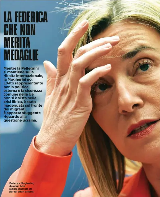  ??  ?? Federica Mogherini, 44 anni, Alto rappresent­ante Ue per gli affari esterni.