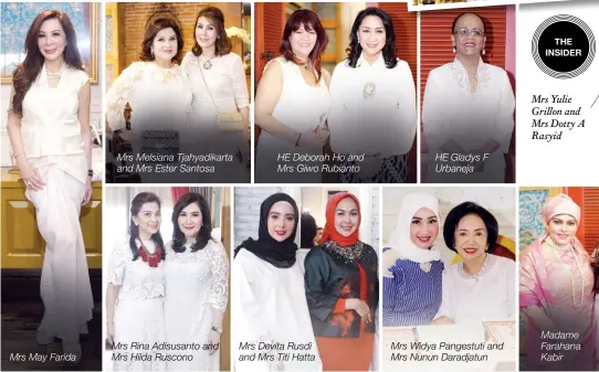  ??  ?? Mrs May Farida Mrs Melsiana Tjahyadika­rta and Mrs Ester Santosa Mrs Rina Adisusanto and Mrs Hilda Ruscono HE Deborah Ho and Mrs Giwo Rubianto Mrs Devita Rusdi and Mrs Titi Hatta HE Gladys F Urbaneja Mrs Widya Pangestuti and Mrs Nunun Daradjatun Mrs Yulie Grillon and Mrs Dotty A Rasyid Madame Farahana Kabir