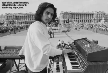  ??  ?? JEAN-MICHEL JARRE’S FIRST CONCERT, AT PARIS’ PLACE DE LA CONCORDE. BASTILLE DAY, JULY 14, 1979.