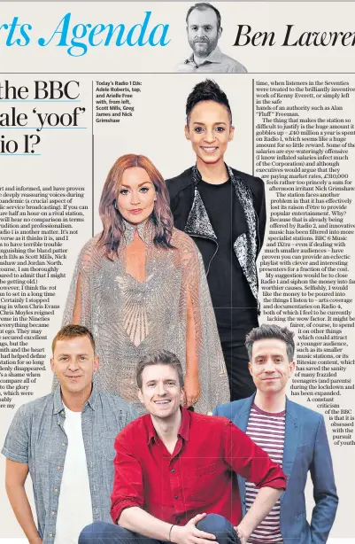  ??  ?? Today’s Radio 1 DJS: Adele Roberts, top, and Arielle Free with, from left, Scott Mills, Greg James and Nick Grimshaw