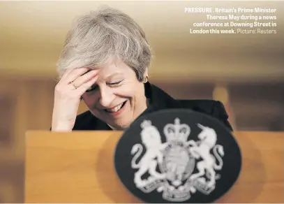  ?? Picture: Reuters ?? PRESSURE. Britain’s Prime Minister Theresa May during a news conference at Downing Street in London this week.
