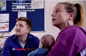  ??  ?? There was a moment of happiness for the parents when little Aled received a hearing aid