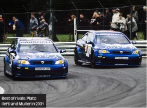  ??  ?? Best of rivals: Plato (left) and Muller in 2001