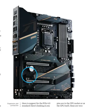  ??  ?? Expansion slot connection standards have been backwards compatible since PCIe 2.0.