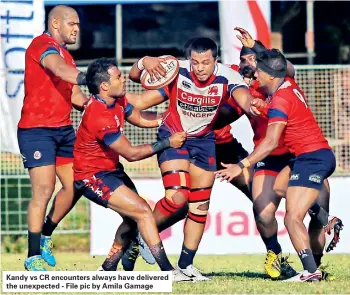  ??  ?? Kandy vs CR encounters always have delivered the unexpected - File pic by Amila Gamage