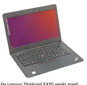  ??  ?? De Lenovo Thinkpad E470 werkt goed onder Linux, maar de snelheid van de draadloze netwerkada­pter is bedroevend.