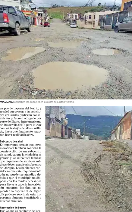  ??  ?? VIALIDAD. Los baches son comunes en las calles de Ciudad Victoria.