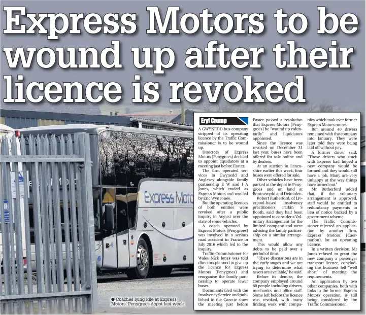  ??  ?? ● Coaches lying idle at Express Motors’ Penygroes depot last week