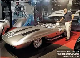  ??  ?? Reunited with XP87 at the National Corvette Museum in 2017