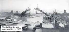  ??  ?? The bridge during constructi­on in 1928