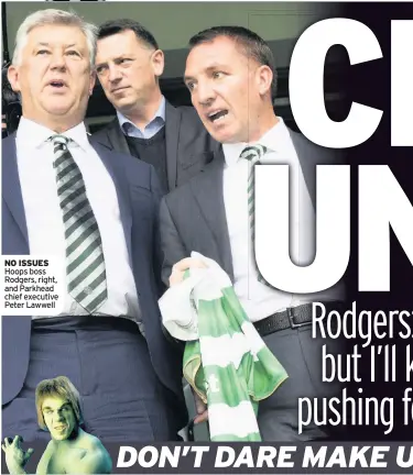  ??  ?? NO ISSUES Hoops boss Rodgers, right, and Parkhead chief executive Peter Lawwell