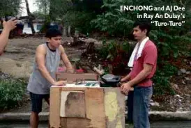  ??  ?? ENCHONG and AJ Dee in Ray An Dulay’s
“Turo-Turo”